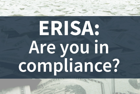 ERISA—Are you in compliance?